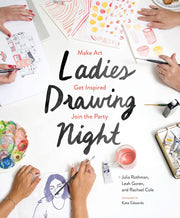 Ladies Drawing Night: Make Art, Get Inspired, Join the Party used book depot