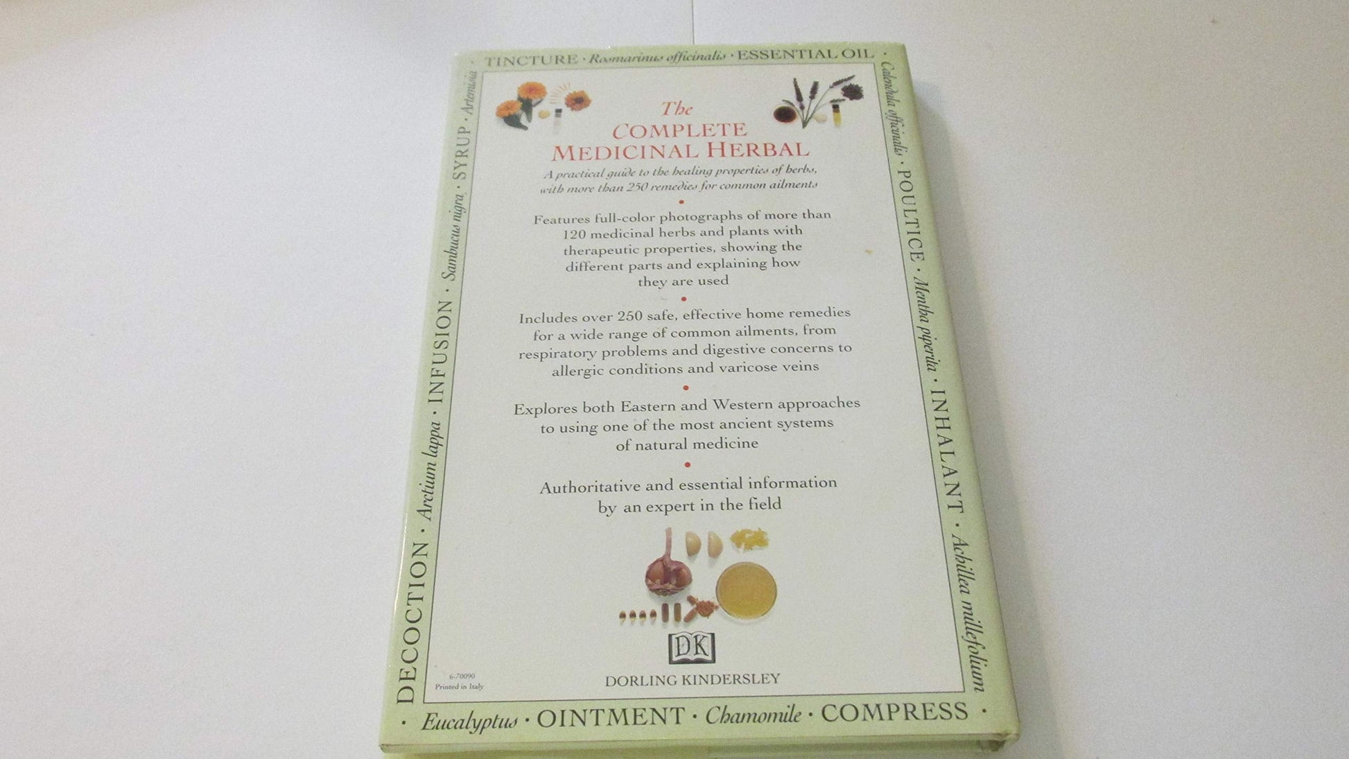 The Complete Medicinal Herbal: A Practical Guide to the Healing Properties of Herbs, with More Than 250 Remedies for Common Ailments used book depot