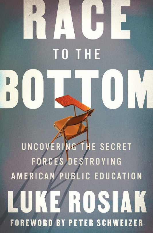 Race to the Bottom: Uncovering the Secret Forces Destroying American Public Education [Hardcover] Rosiak, Luke