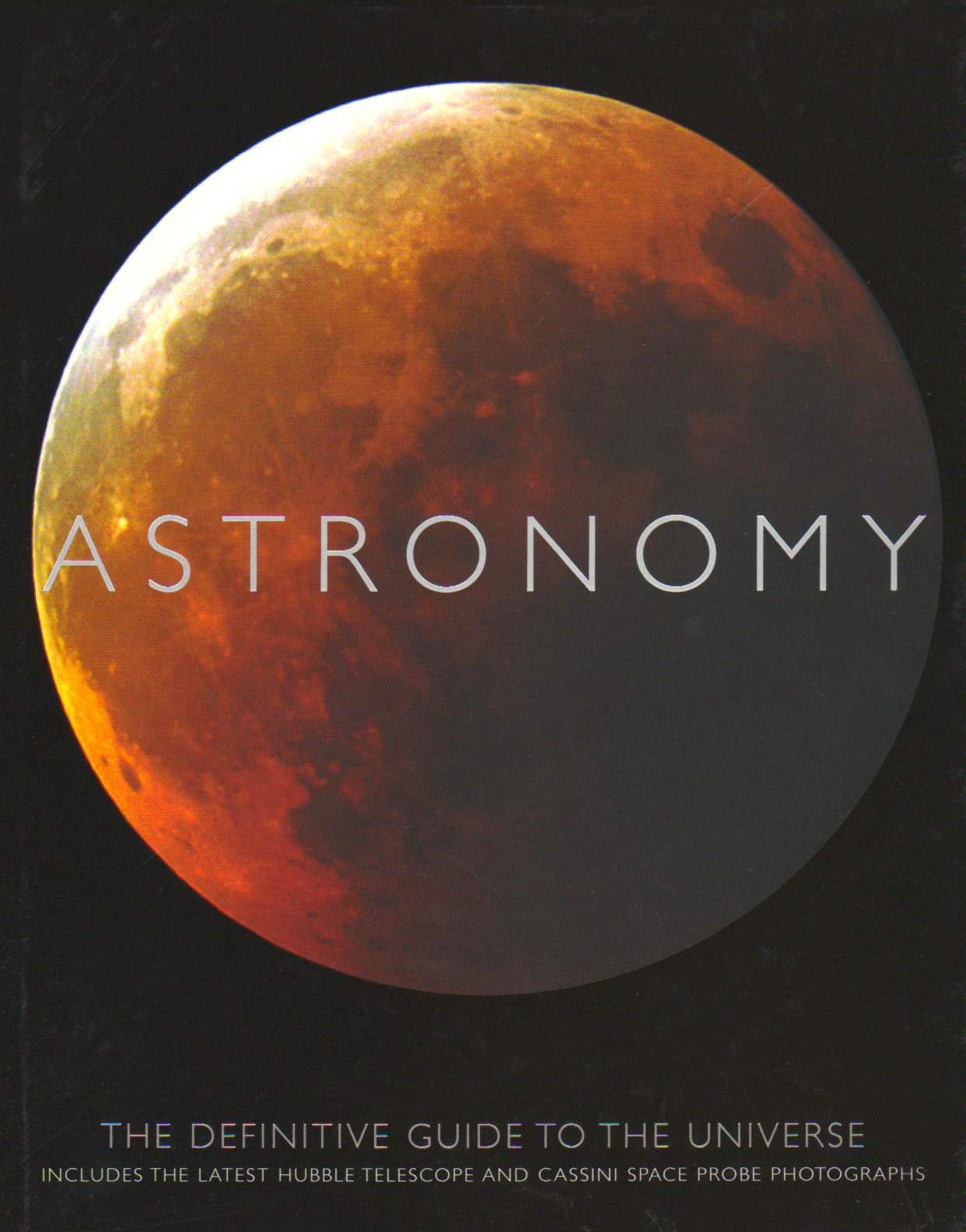 Astronomy: The Definitive Guide to the Universe used book depot
