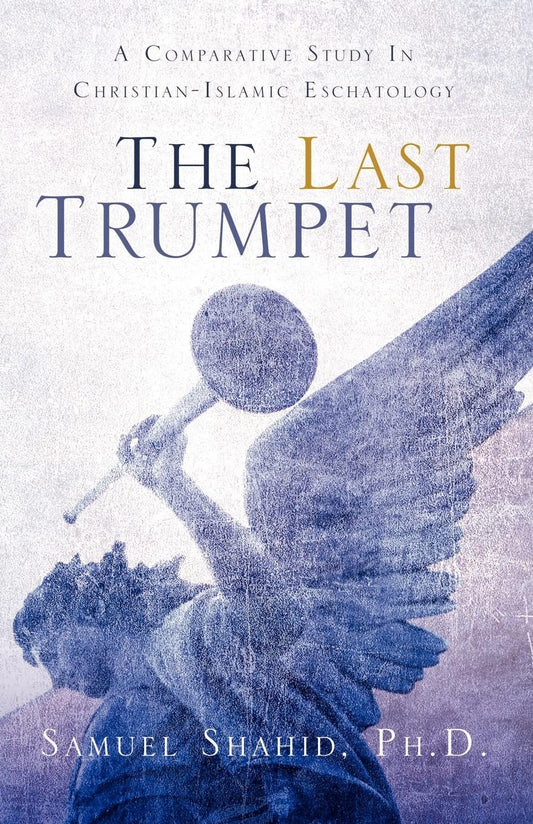 The Last Trumpet [Paperback] Shahid, Samuel