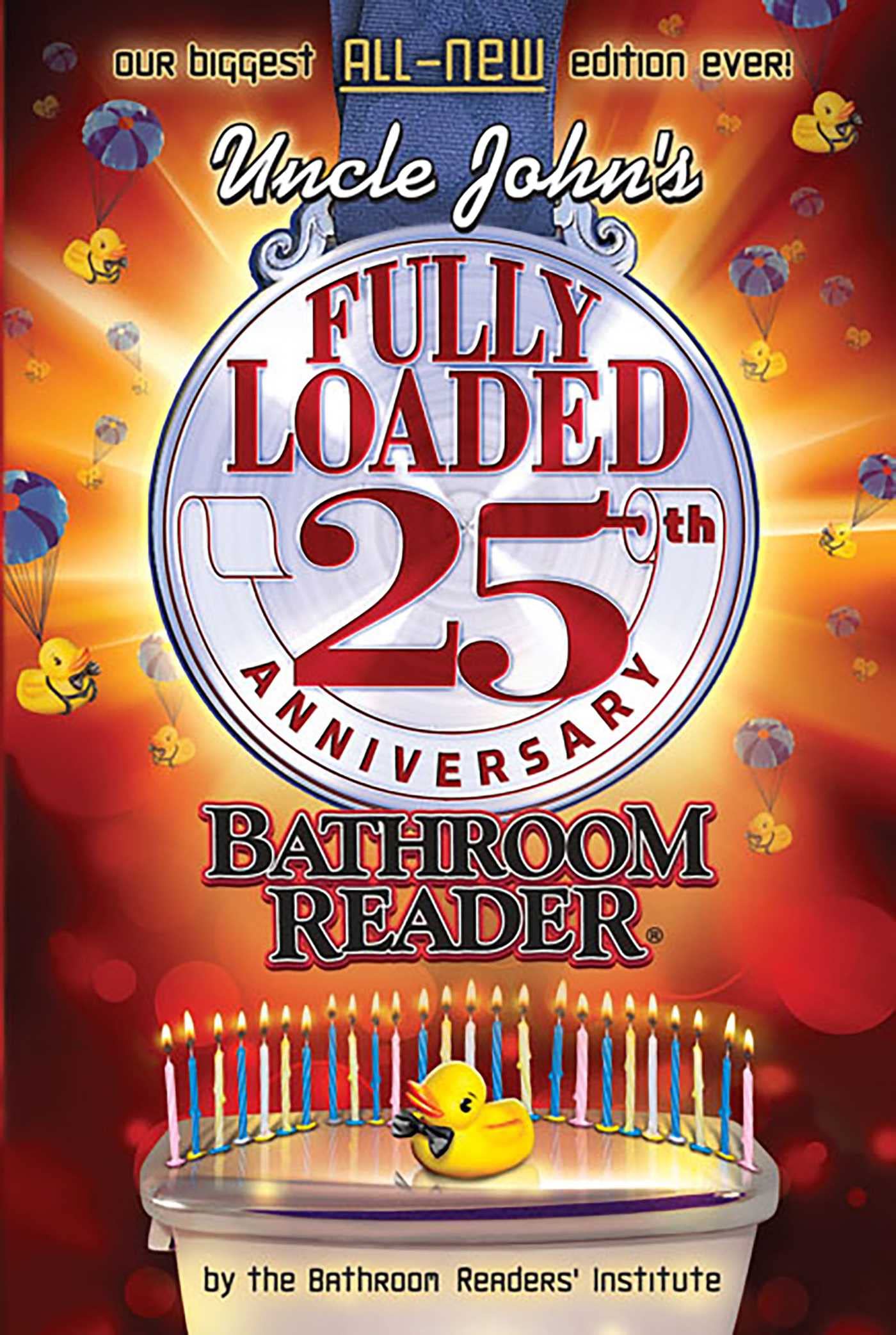 Uncle John's Fully Loaded 25th Anniversary Bathroom Reader (Uncle John's Bathroom Reader Annual) used book depot