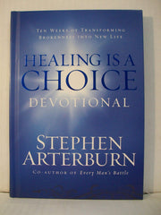 Healing Is a Choice Devotional: Ten Weeks of Transforming Brokeness into New Life used book depot