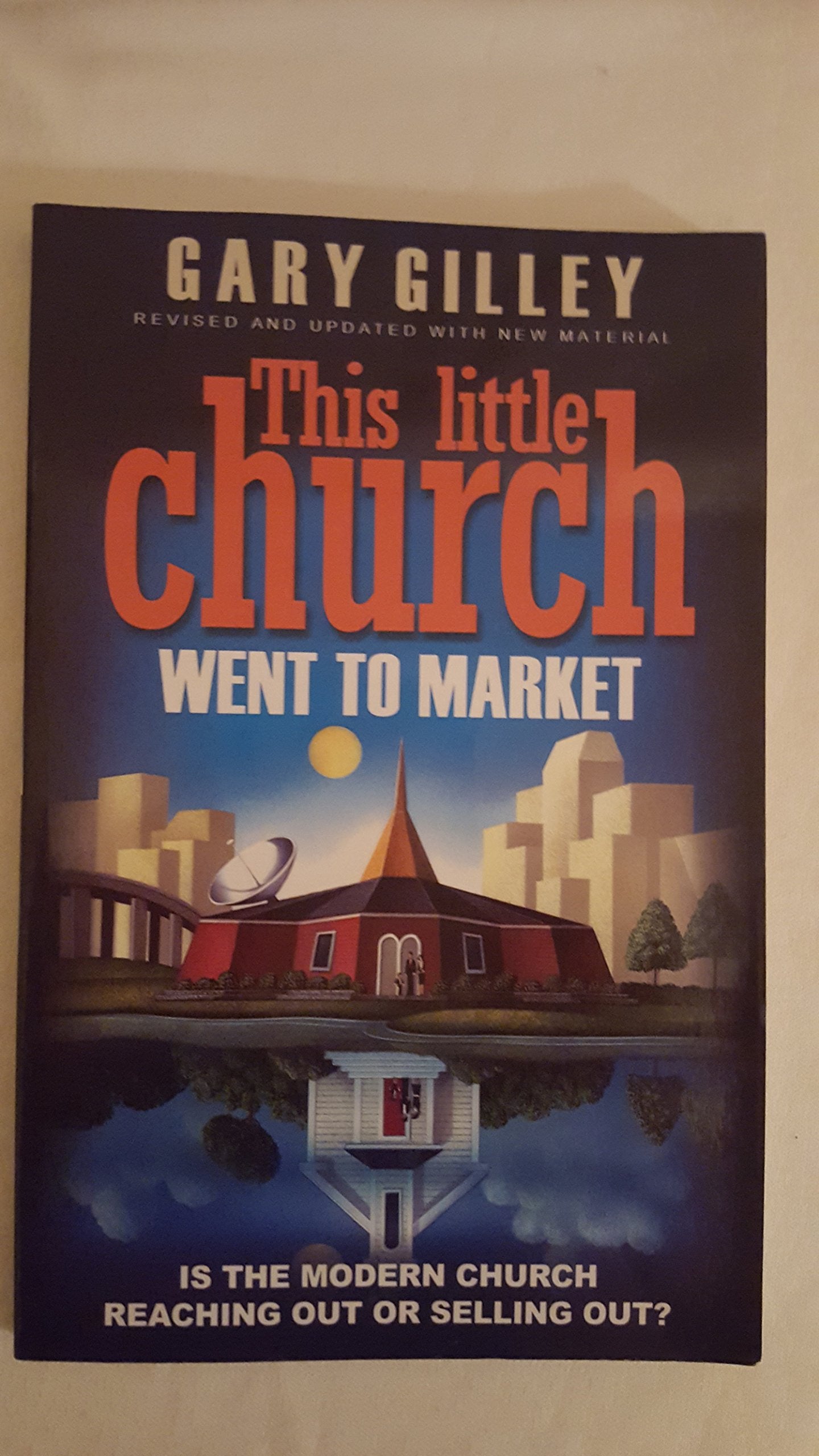 This Little Church Went to Market: The Church in the Age of Entertainment used book depot