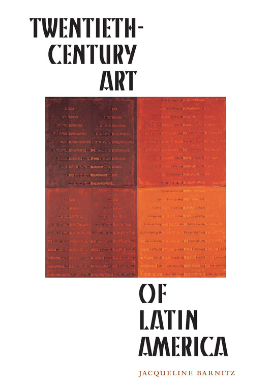 TwentiethCentury Art of Latin America Barnitz, Jacqueline