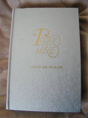 Today Is Mine- A Day-to-day Guide Showing How to get the Most Out of Life used book depot