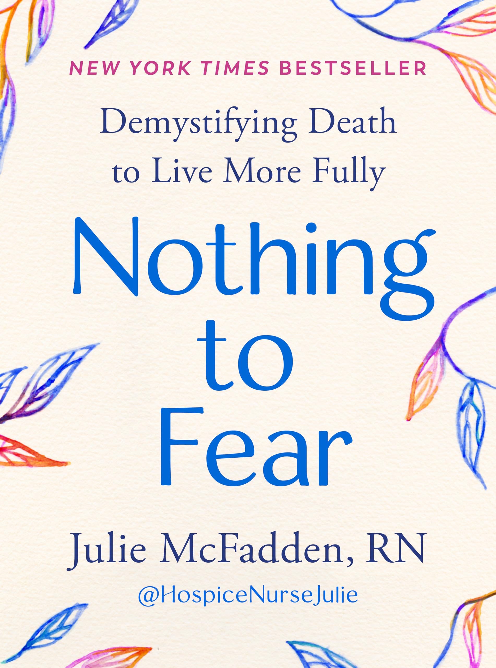 Nothing to Fear: Demystifying Death to Live More Fully used book depot