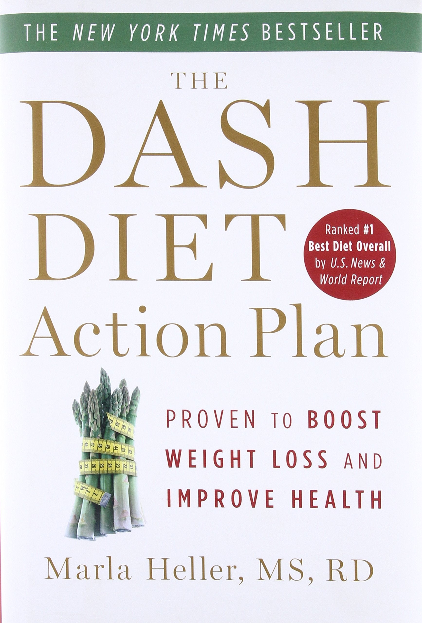 The DASH Diet Action Plan: Proven to Boost Weight Loss and Improve Health (A DASH Diet Book) used book depot