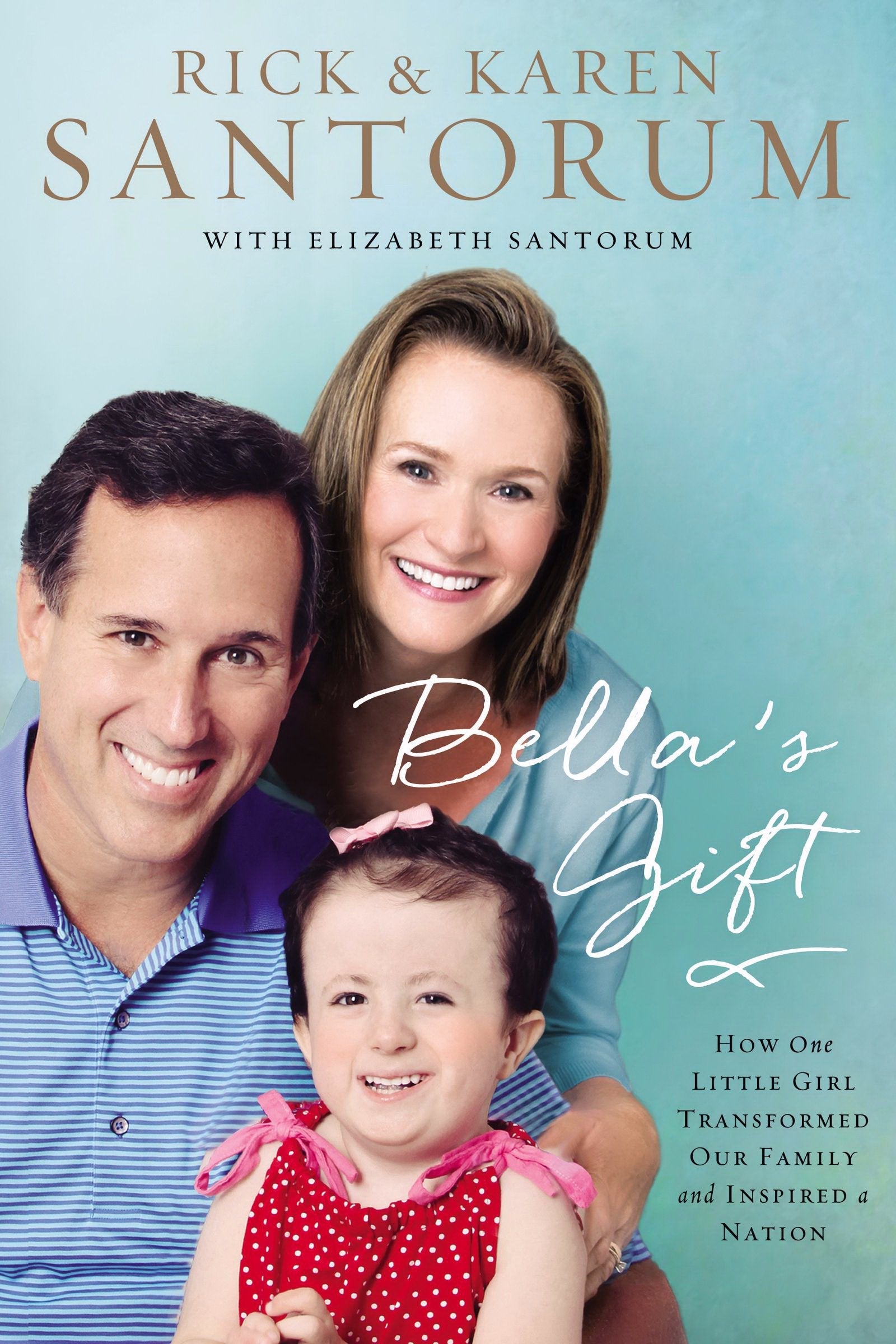 Bella's Gift: How One Little Girl Transformed Our Family and Inspired a Nation used book depot