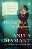 The Last Days of Dogtown: A Novel [Paperback] Diamant, Anita