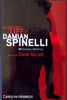 The Secret Life of Damian Spinelli
