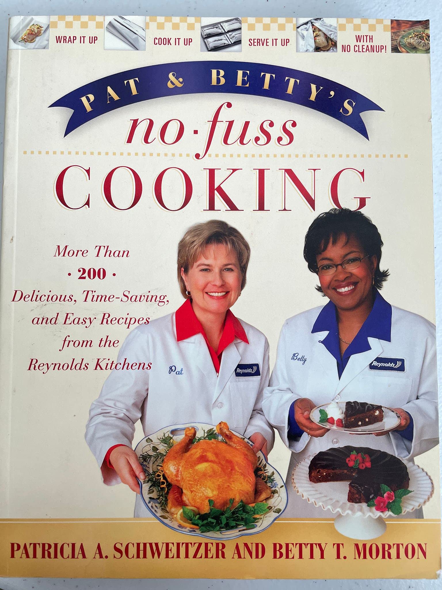 Pat and Betty's No-Fuss Cooking: More Than 200 Delicious, Time-Saving, and Easy Recipes From the Reynolds Kitchens used book depot