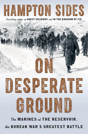 On Desperate Ground: The Marines at The Reservoir, the Korean War's Greatest Battle used book depot