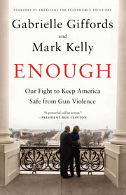 Enough: Our Fight to Keep America Safe from Gun Violence used book depot