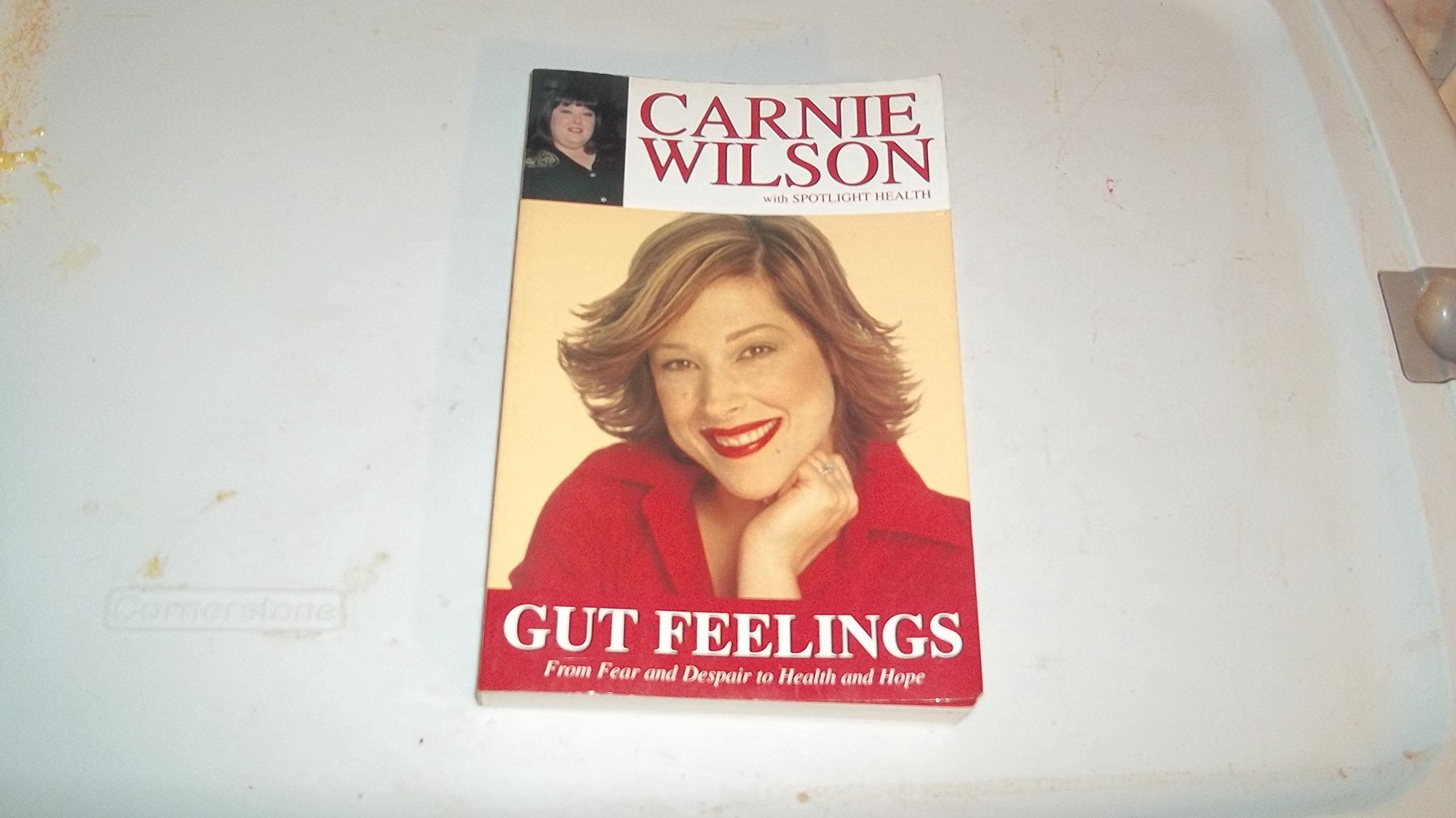 Gut Feelings: From Fear And Despair To Health And Hope