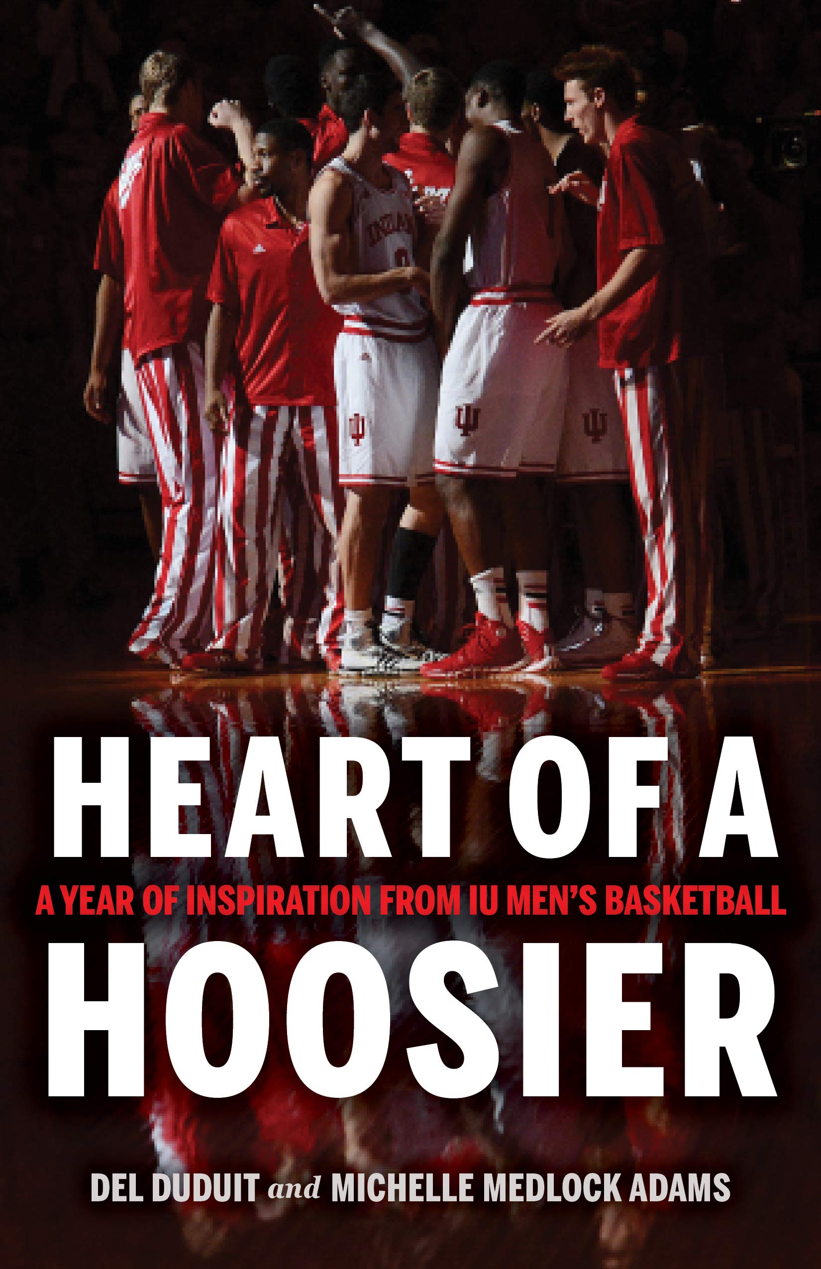 Heart of a Hoosier: A Year of Inspiration from IU Men's Basketball used book depot