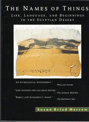 The Names of Things: Life, Language, and Beginnings in the Egyptian Desert used book depot