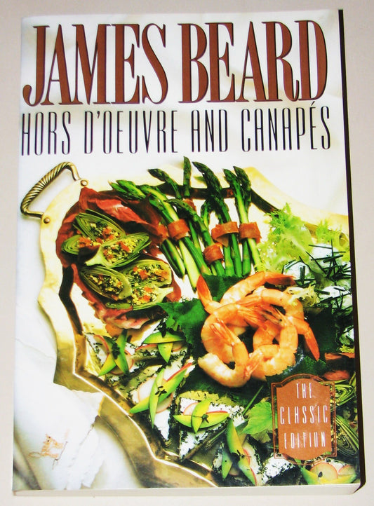 Hors DOeuvre and Canapes: The Classic Edition Beard, James