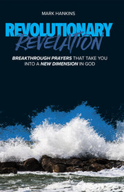 Revolutionary Revelation: Breakthrough Prayers that Take You Into a New Dimension in God used book depot