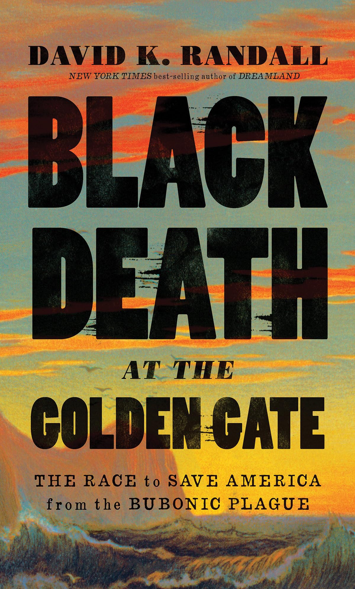 Black Death at the Golden Gate: The Race to Save America from the Bubonic Plague used book depot