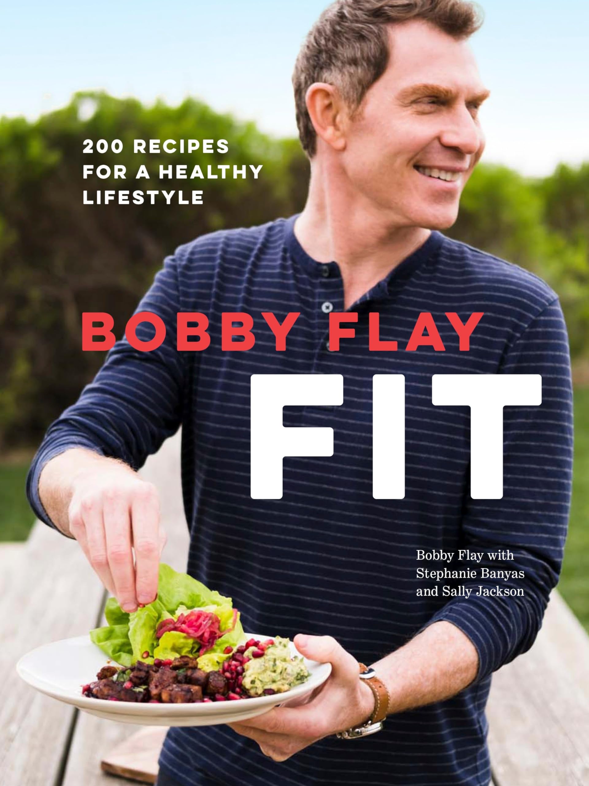 Bobby Flay Fit: 200 Recipes for a Healthy Lifestyle: A Cookbook used book depot