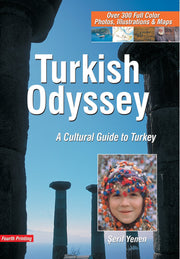 Turkish Odyssey: A Traveler's Guide to Turkey & Turkish Culture