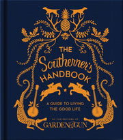 The Southerner's Handbook: A Guide to Living the Good Life (Garden & Gun Books, 1) used book depot