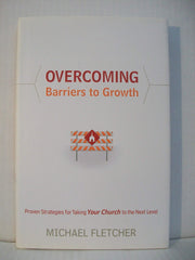 Overcoming Barriers to Growth: Proven Strategies for Taking Your Church to the Next Level used book depot