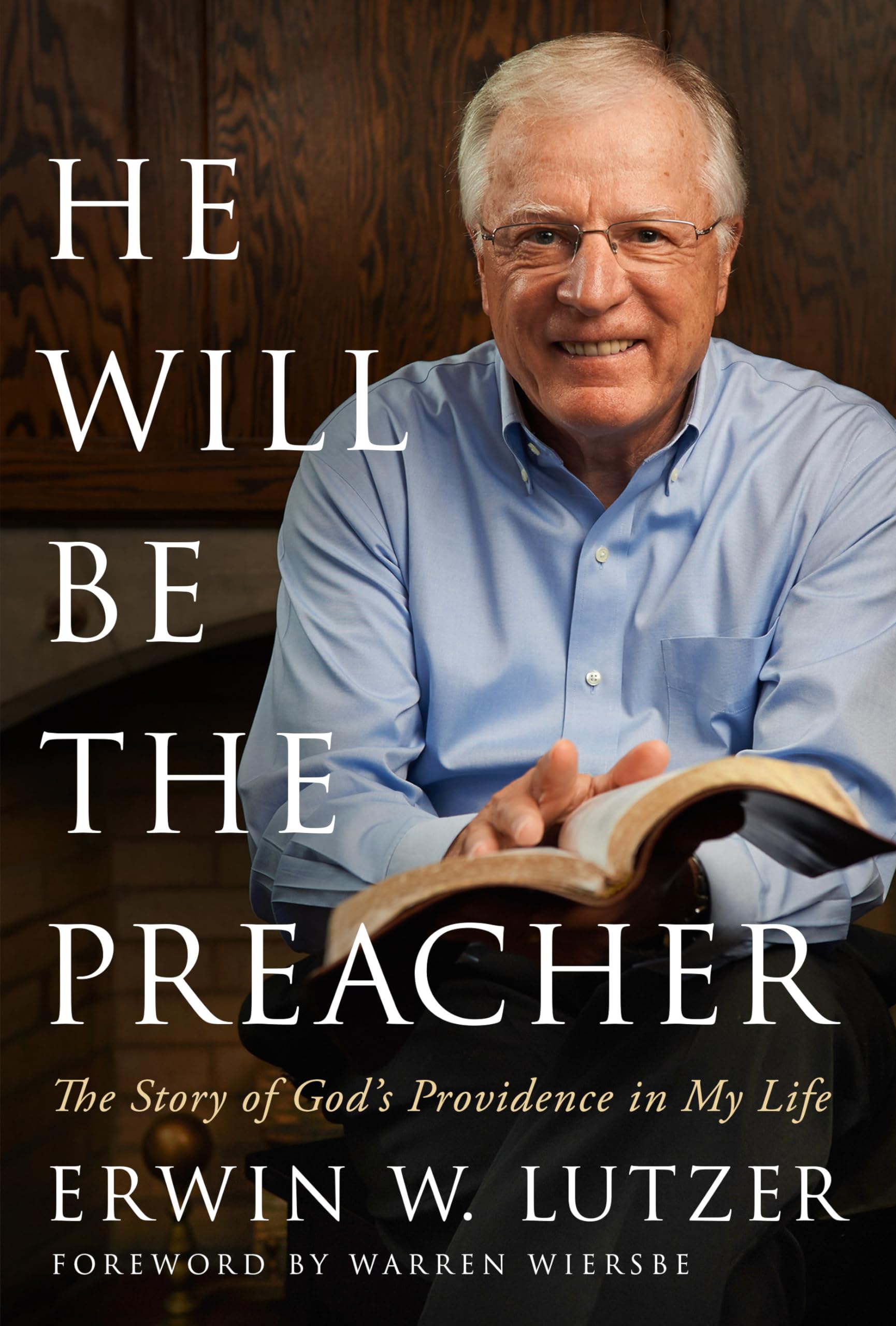 He Will Be the Preacher: The Story of God's Providence in My Life used book depot