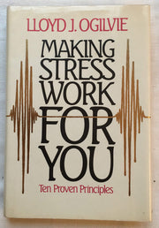 Making Stress Work For You: Ten Proven Principles used book depot
