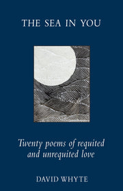 The Sea in You: Twenty Poems of Requited and Unrequited Love used book depot