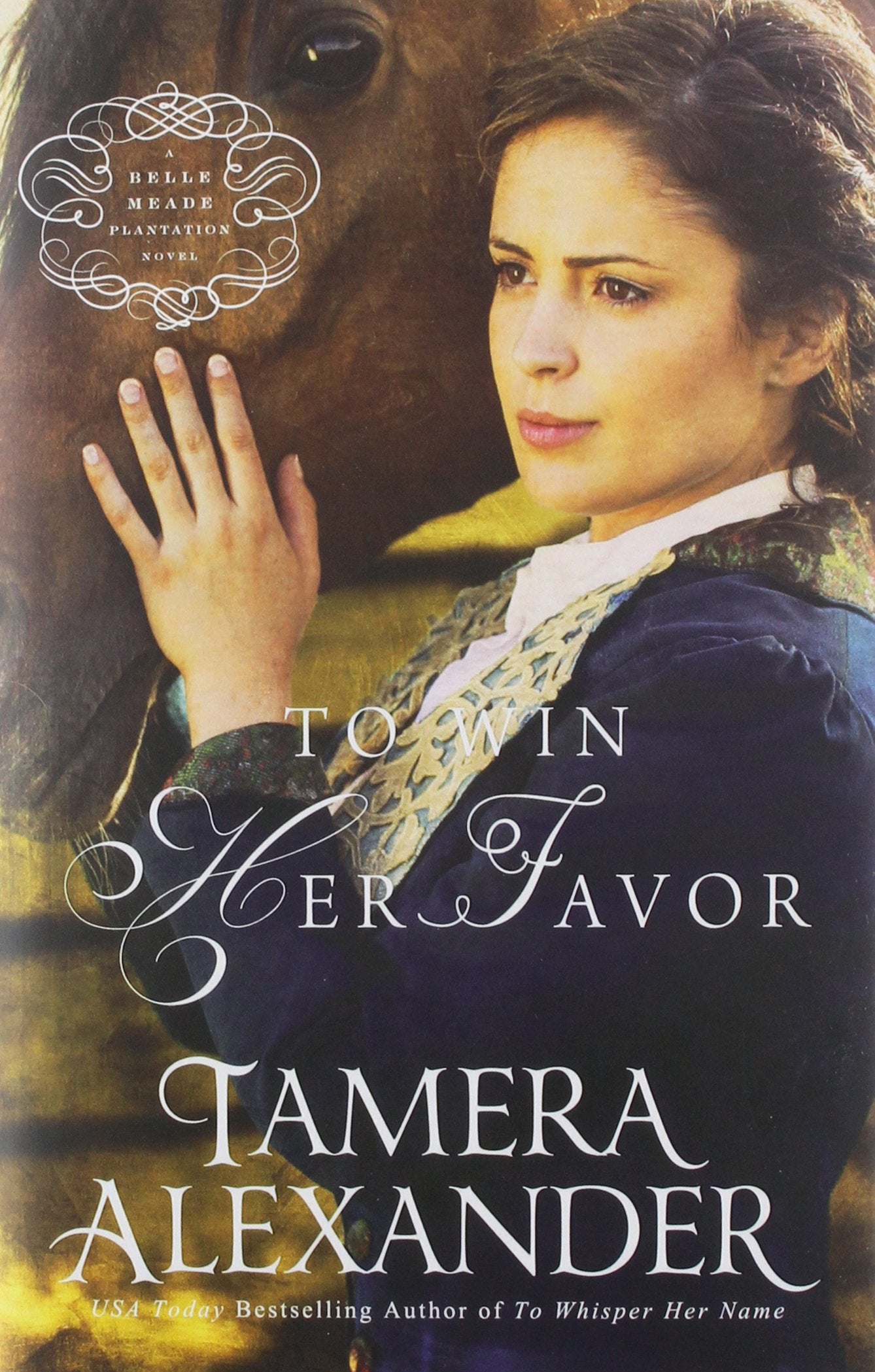 To Win Her Favor (A Belle Meade Plantation Novel)