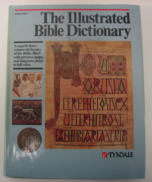 The Illustrated Bible Dictionary (Volume 1 : Aaron - Golan)