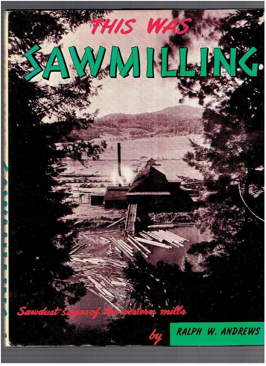 This Was Sawmilling
