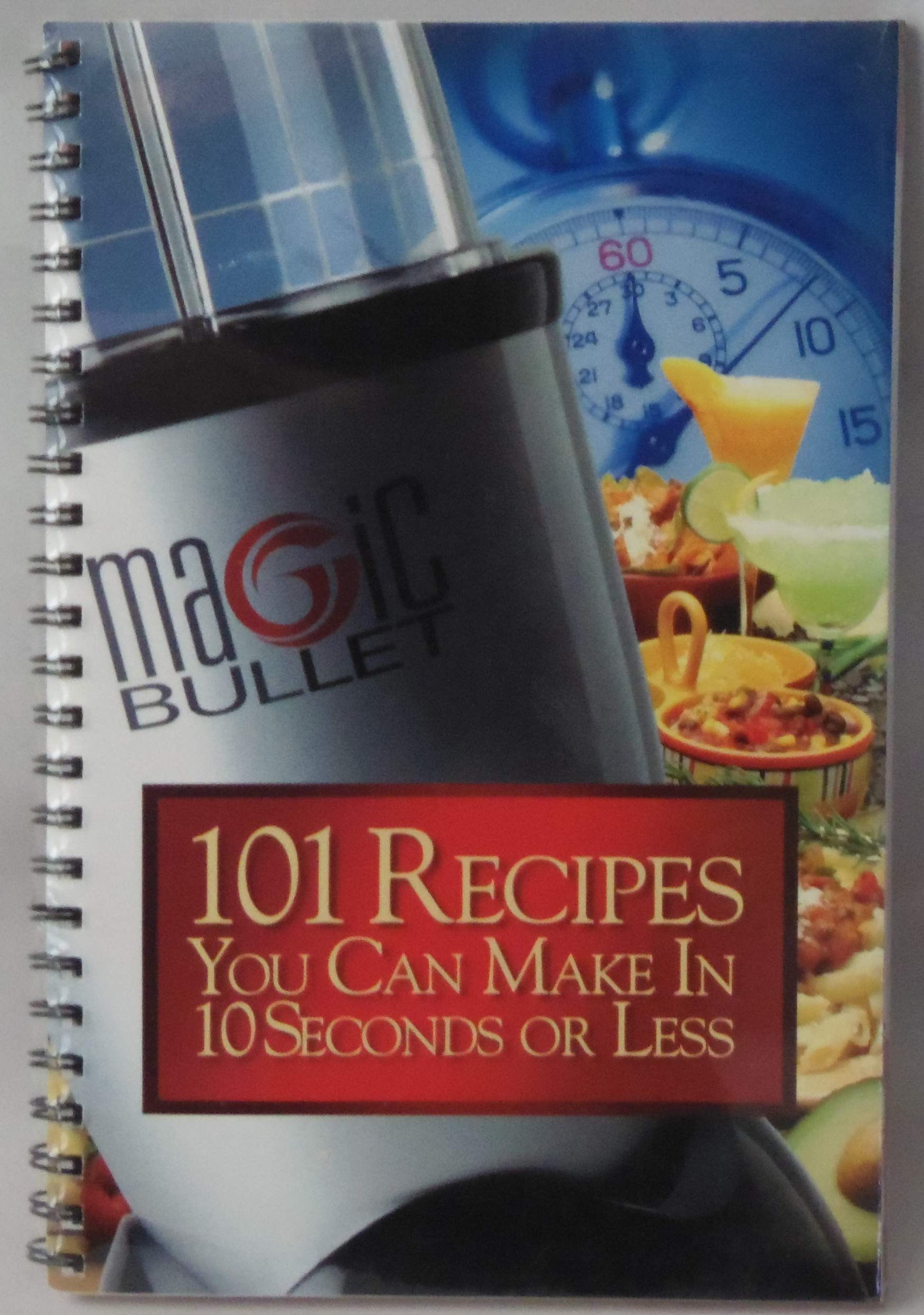 Magic Bullet: 101 Recipes You Can Make in 10 Seconds or Less used book depot