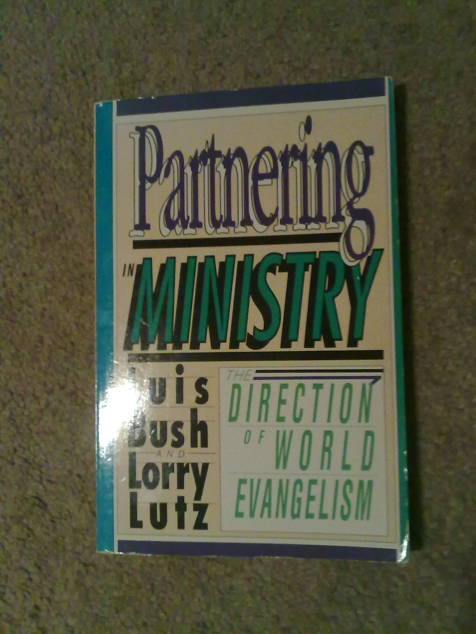 Partnering in Ministry: The Direction of World Evangelism used book depot