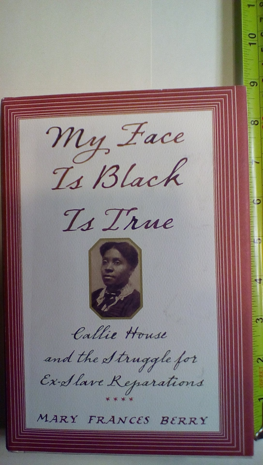 My Face Is Black Is True: Callie House and the Struggle for Ex-Slave Reparations used book depot