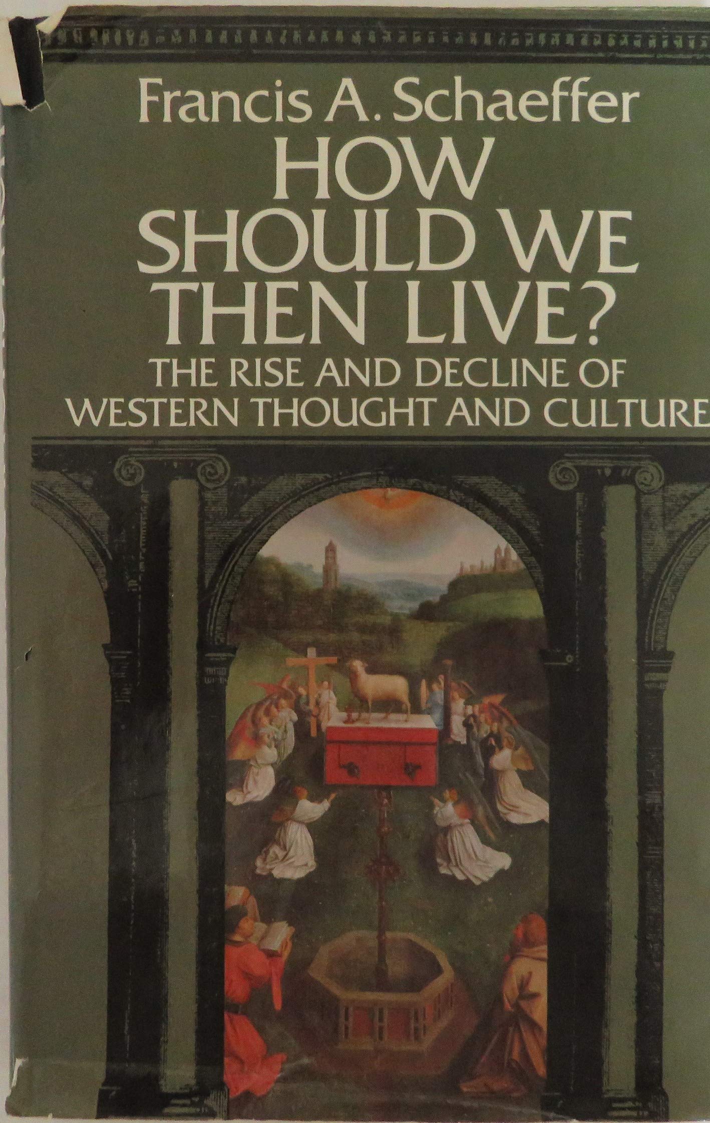 How Should We Then Live?: The Rise and Decline of Western Thought and Culture used book depot