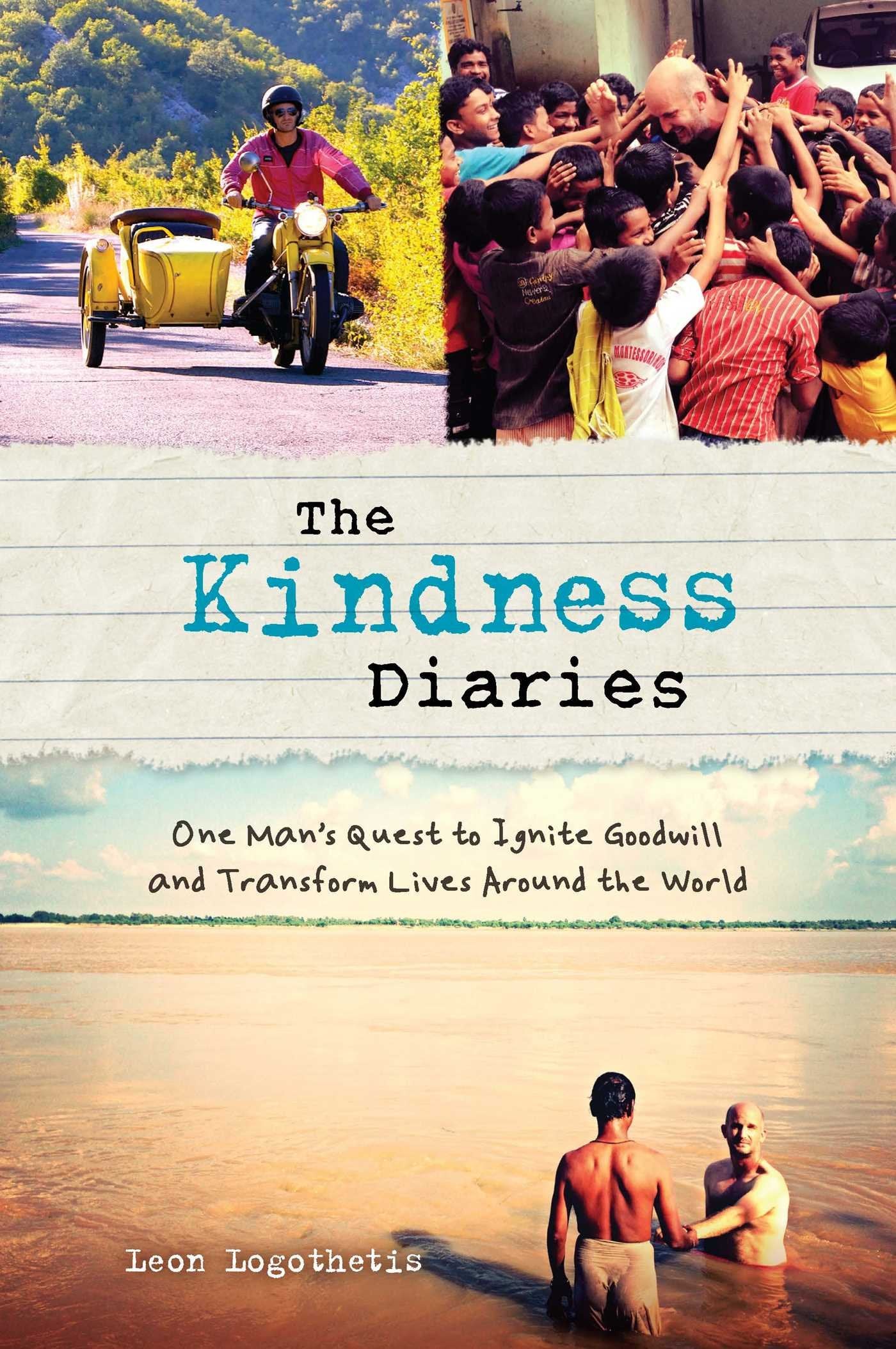 The Kindness Diaries: One Man's Quest to Ignite Goodwill and Transform Lives Around the World used book depot