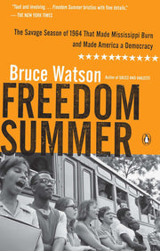 Freedom Summer: The Savage Season of 1964 That Made Mississippi Burn and Made America a Democracy used book depot