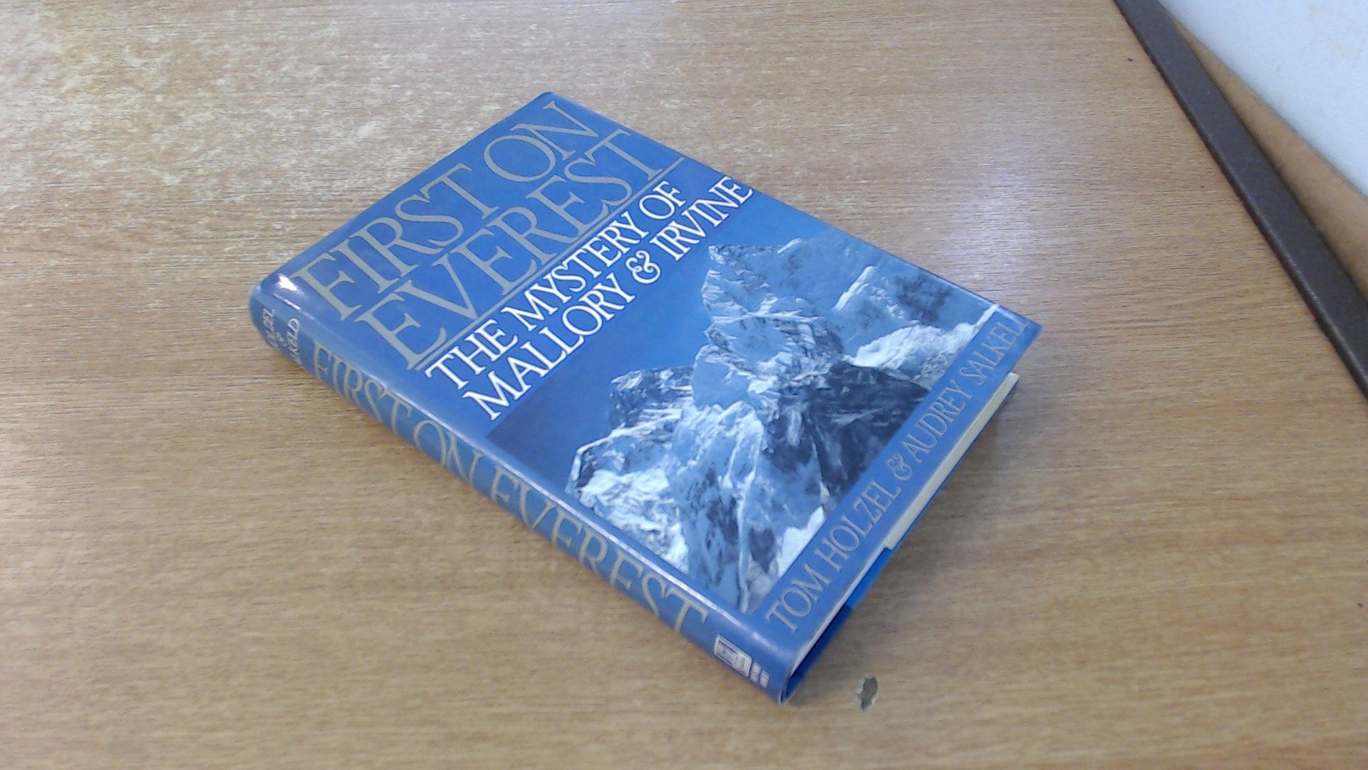 First on Everest: The Mystery of Mallory & Irvine used book depot