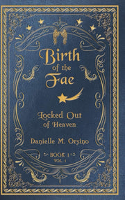 Birth of the Fae: Locked out of Heaven (1)