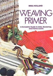 The Weaving Primer: A Complete Guide to Inkle, Backstrap, and Frame Looms used book depot