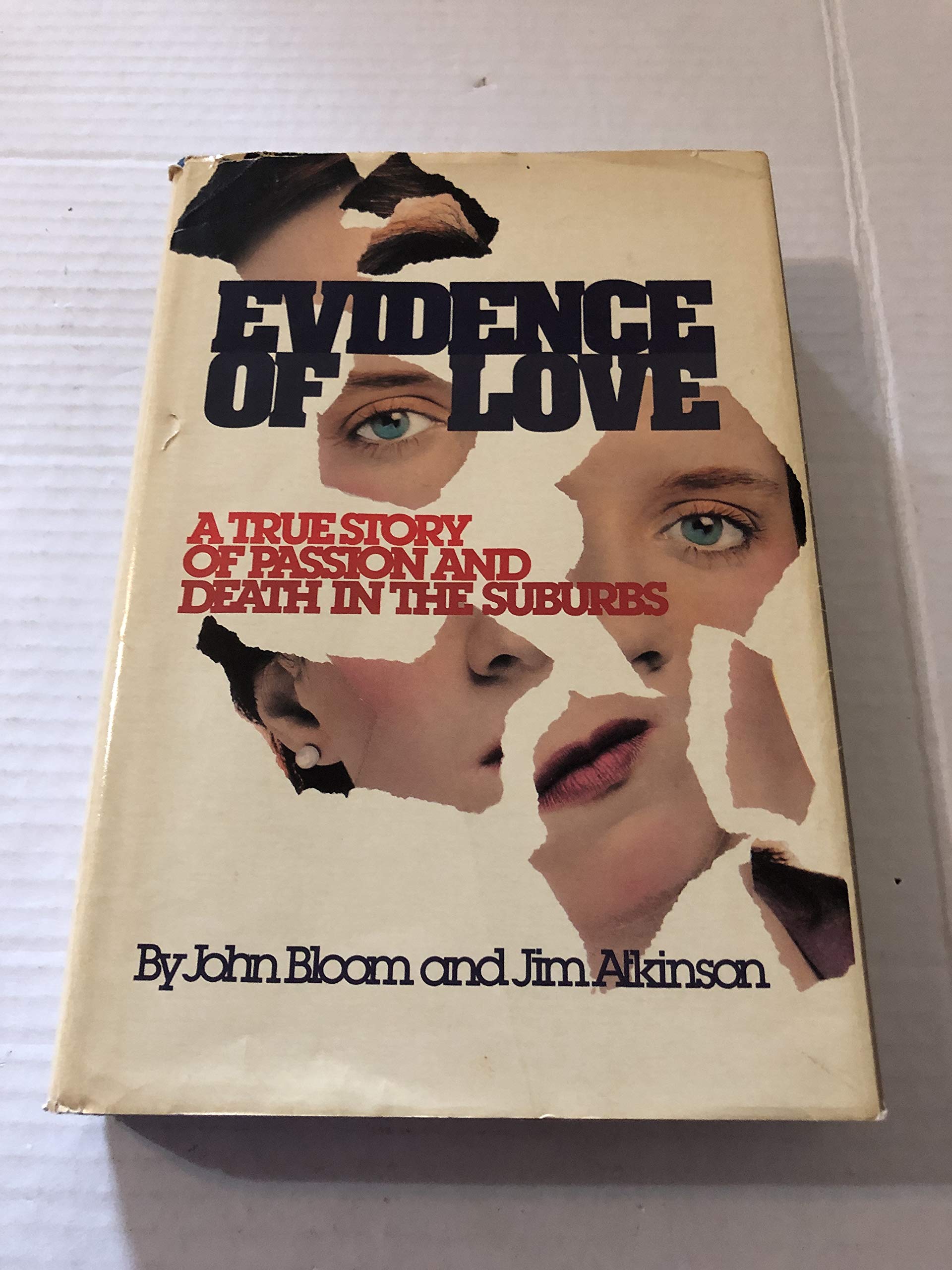 Evidence of Love: A True Story of Passion and Death in the Suburbs used book depot