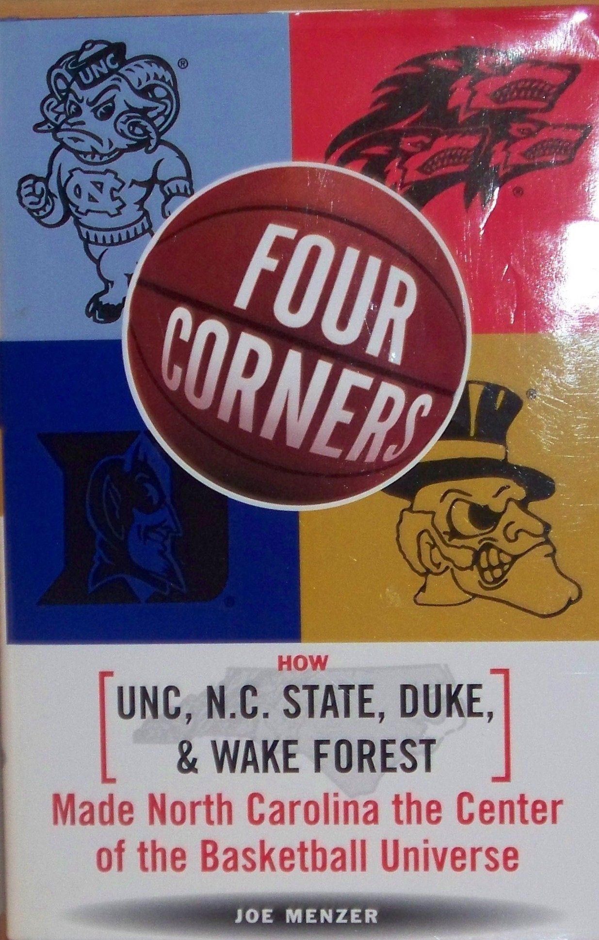 Four Corners: How Unc, NC State, Duke, and Wake Forest Made North Carolina the Crossroads of the Basketball Universe used book depot