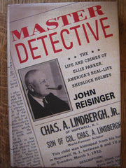 Master Detective: The Life and Crimes of Ellis Parker- America's Real-Life Sherlock Holmes used book depot