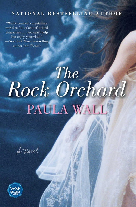 The Rock Orchard: A Novel [Paperback] Wall, Paula