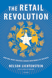 The Retail Revolution: How Wal-Mart Created a Brave New World of Business used book depot