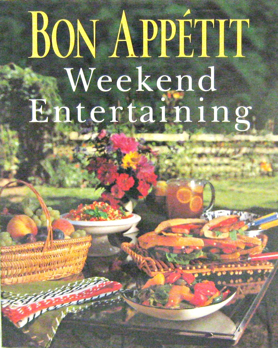 Bon Appetit Weekend Entertaining: A Cookbook, Menu Planner & Entertaining Sourcebook for Occasions Large or Small, Casual or Elegant used book depot