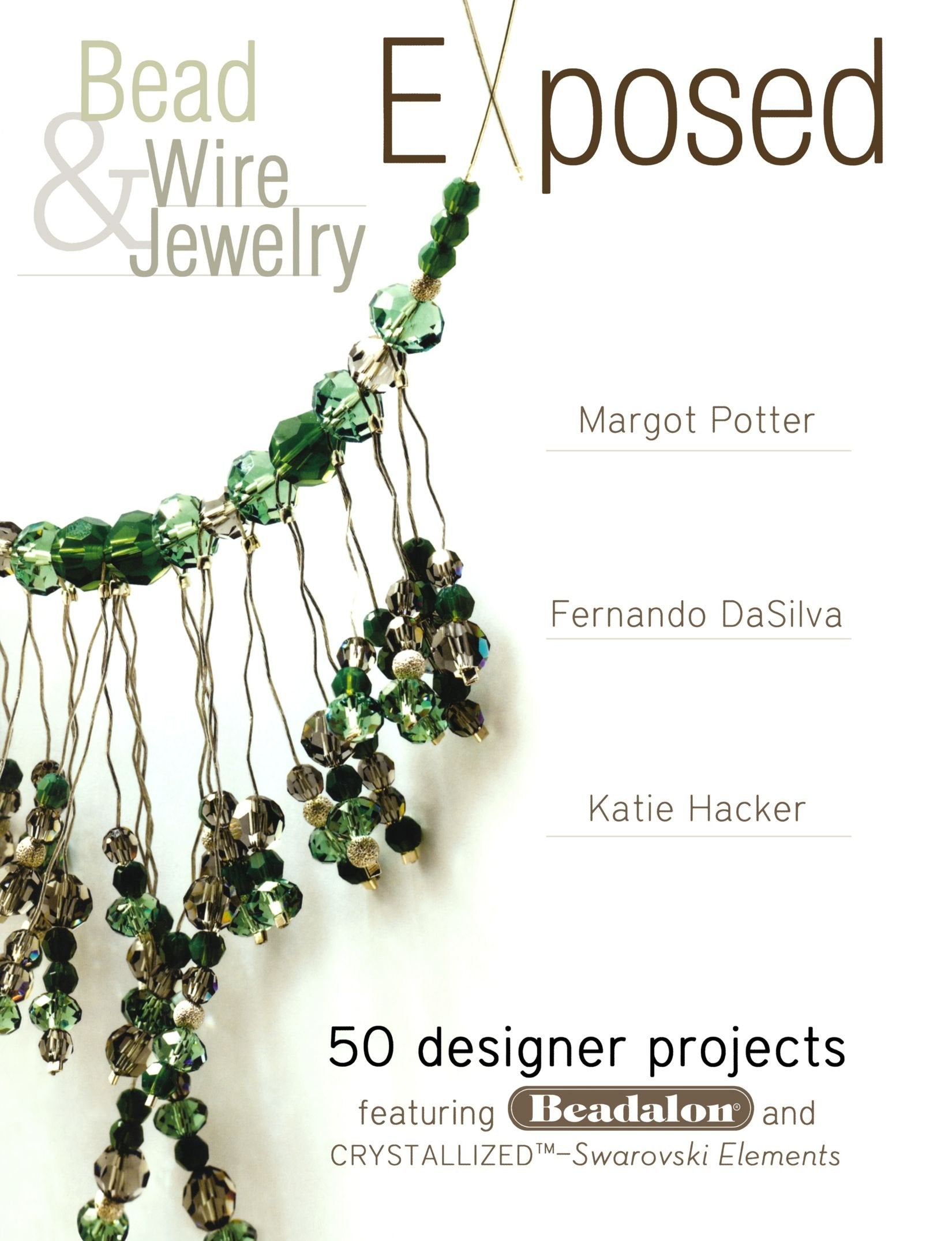 Bead And Wire Jewelry Exposed: 50 Designer Projects Featuring Beadalon And Swarovski used book depot